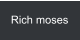 Rich moses